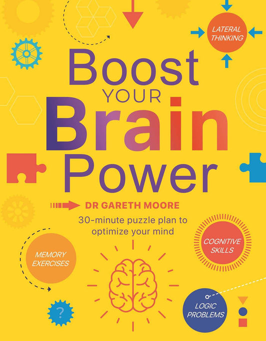 Boost Your Brain Power: with Over 300, 30-Minute Puzzles
