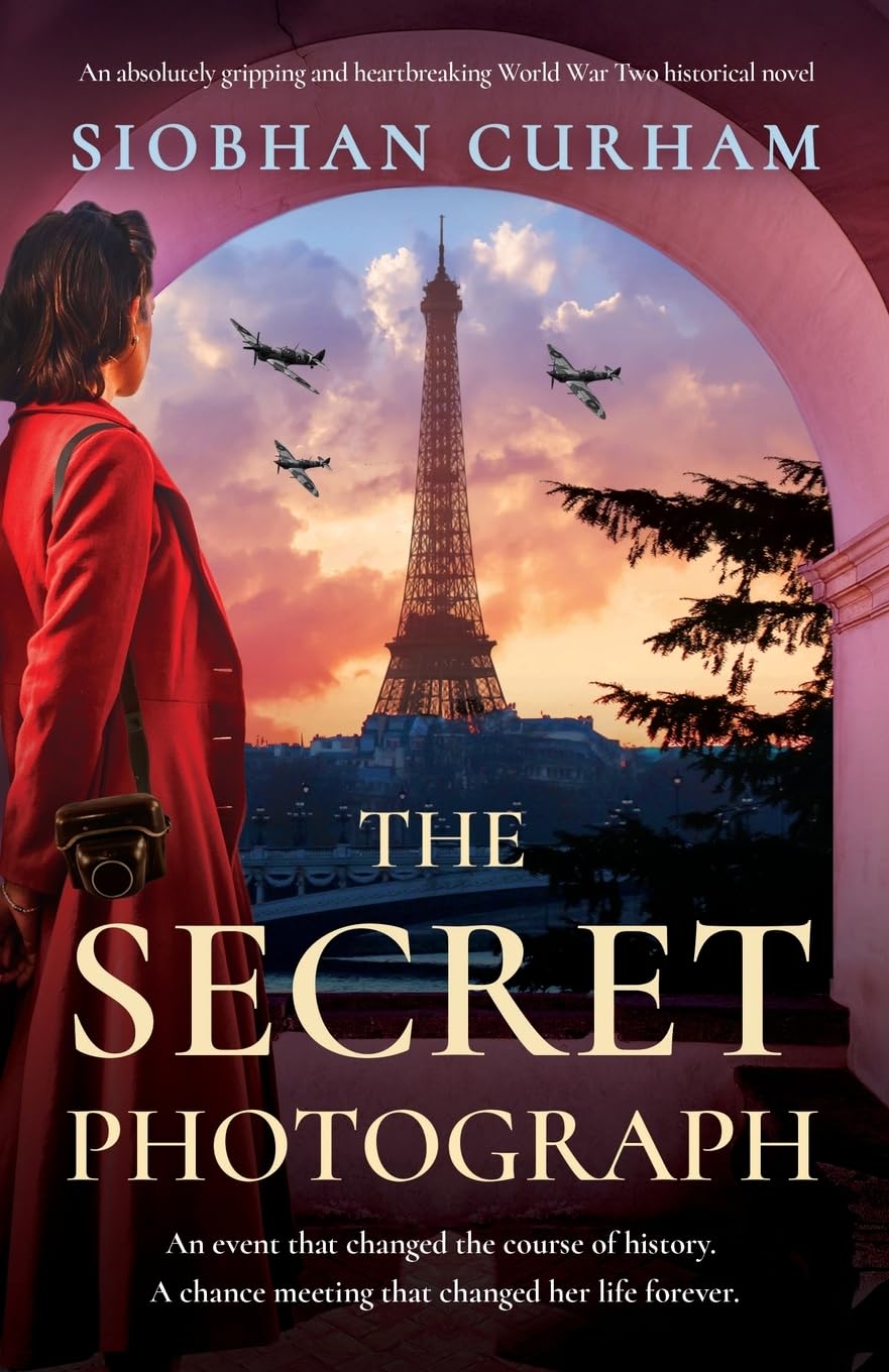 The Secret Photograph: An absolutely gripping and heartbreaking World War Two historical novel - 2942
