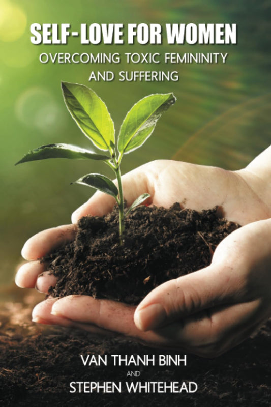 Self-Love for Women: Overcoming Toxic Femininity and Suffering