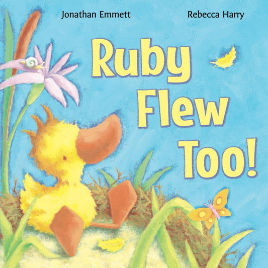 Ruby Flew Too!: (Ruby in Her Own Time) (Ruby the Duckling) - 3525