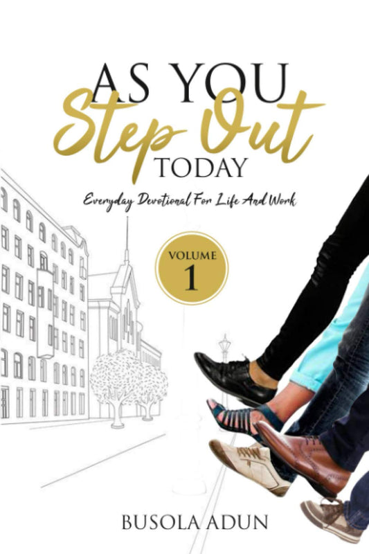 As You Step Out Today: Everyday Devotional for Life and Work - 5151