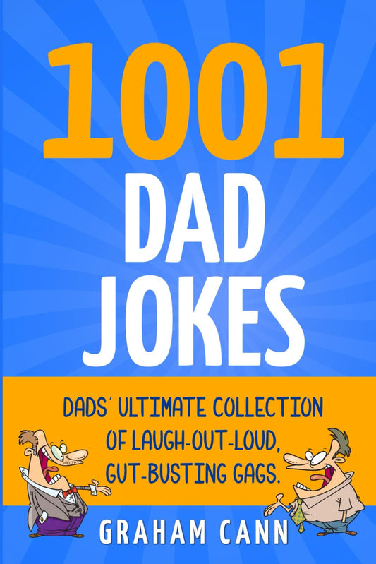1001 Dad Jokes: Dads' Ultimate Collection of Laugh-Out-Loud, Gut-Busting Gags (1001 Jokes and Puns) - 7296