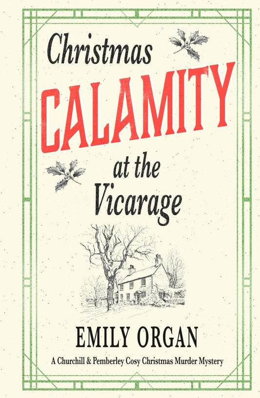 Christmas Calamity at the Vicarage (Churchill and Pemberley Cozy Mystery Series)