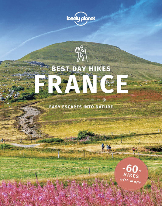Lonely Planet Best Day Hikes France (Hiking Guide) - 5861