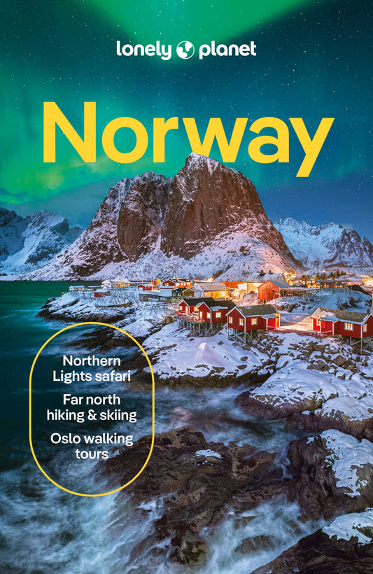 Lonely Planet Norway: Comprehensive Travel Guide | Detailed Itineraries & Maps | Insider Tips | Covers Oslo, Bergen, The Fjords, Nordland, Svalbard and more