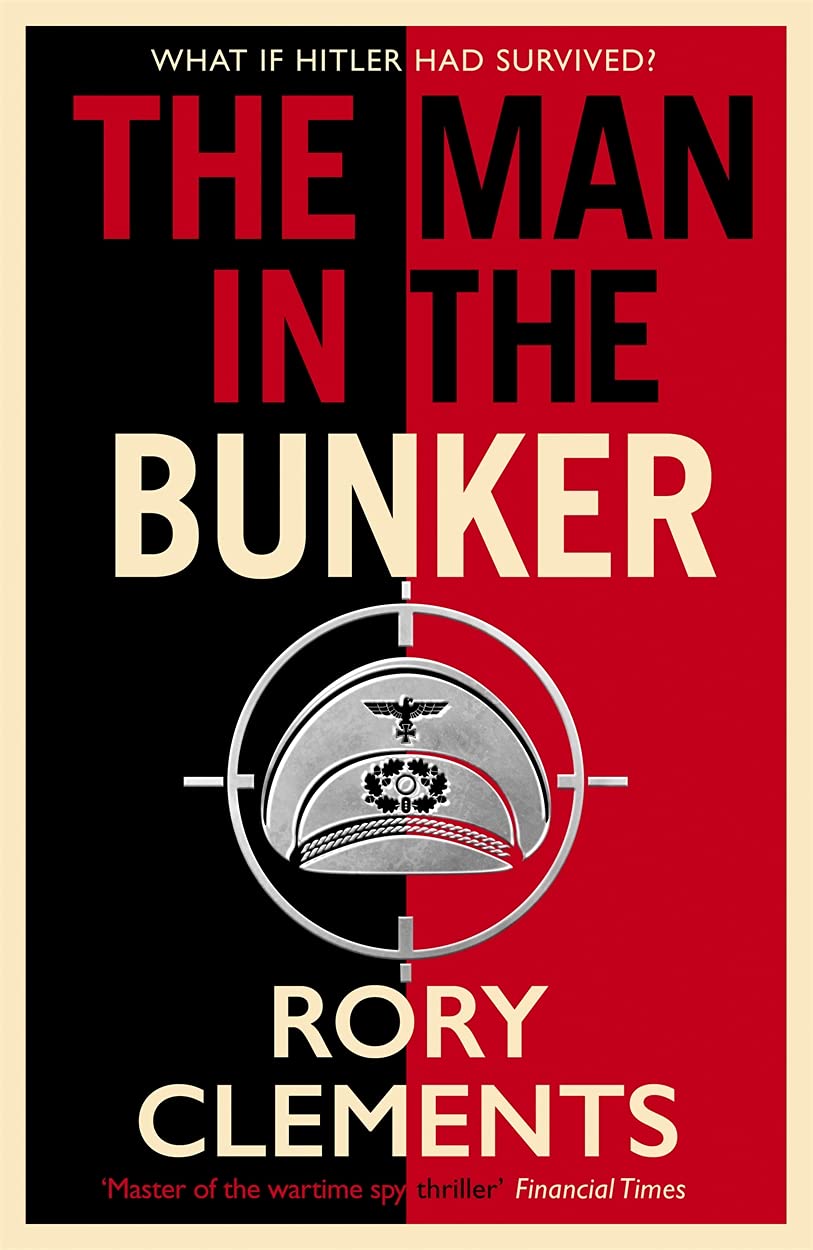 The Man in the Bunker: The bestselling spy thriller that asks what if Hitler had survived? (Tom Wilde)
