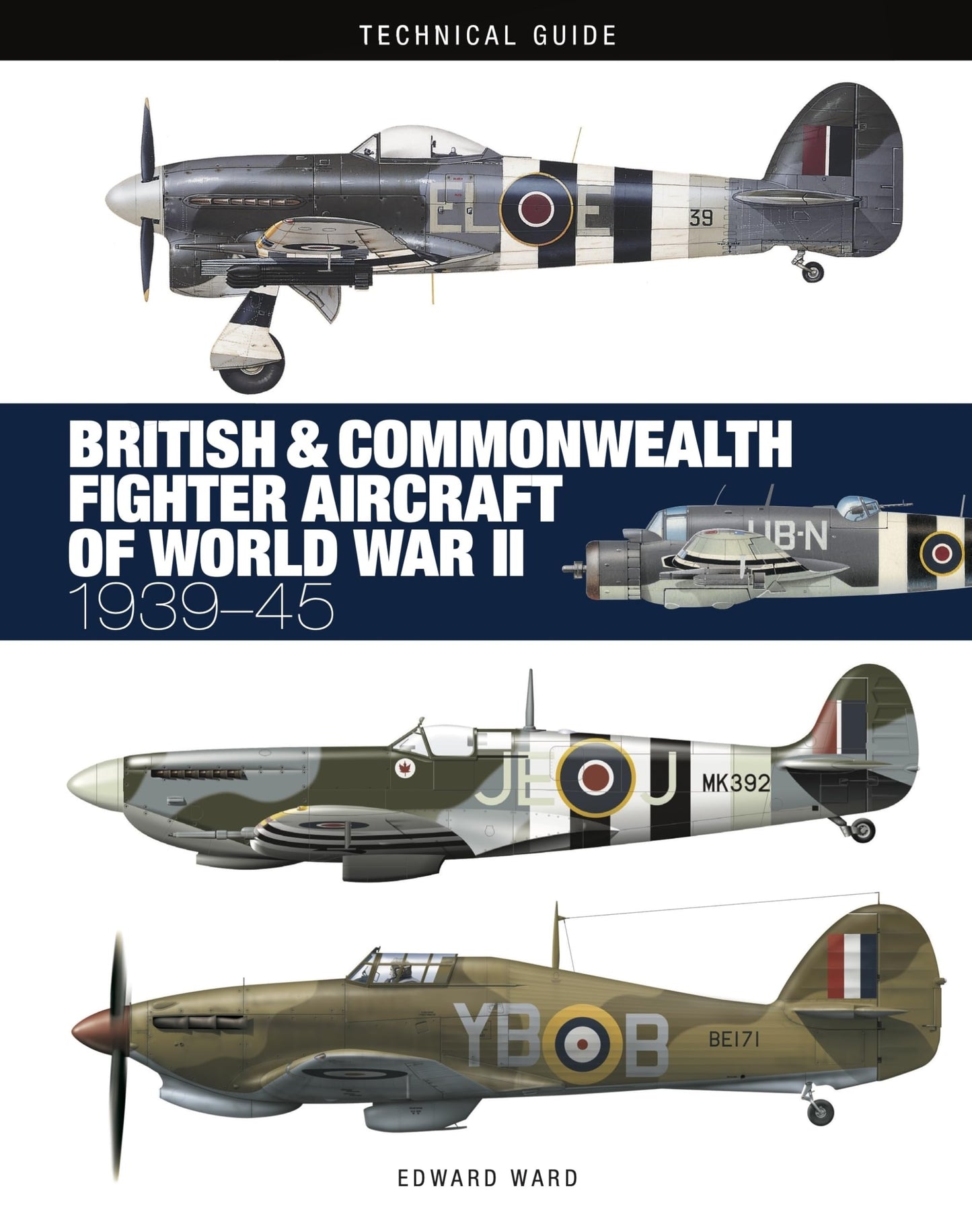 British and Commonwealth Fighter Aircraft of World War II (Technical Guides)