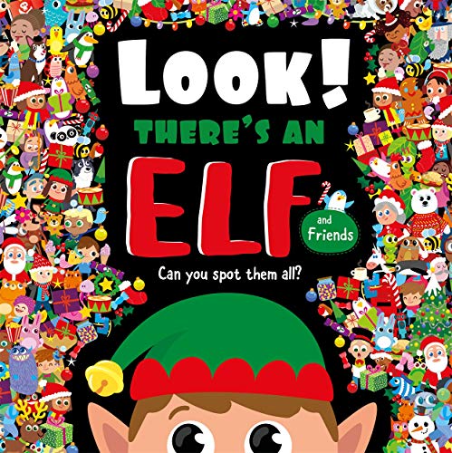 Look Theres an Elf & Friends