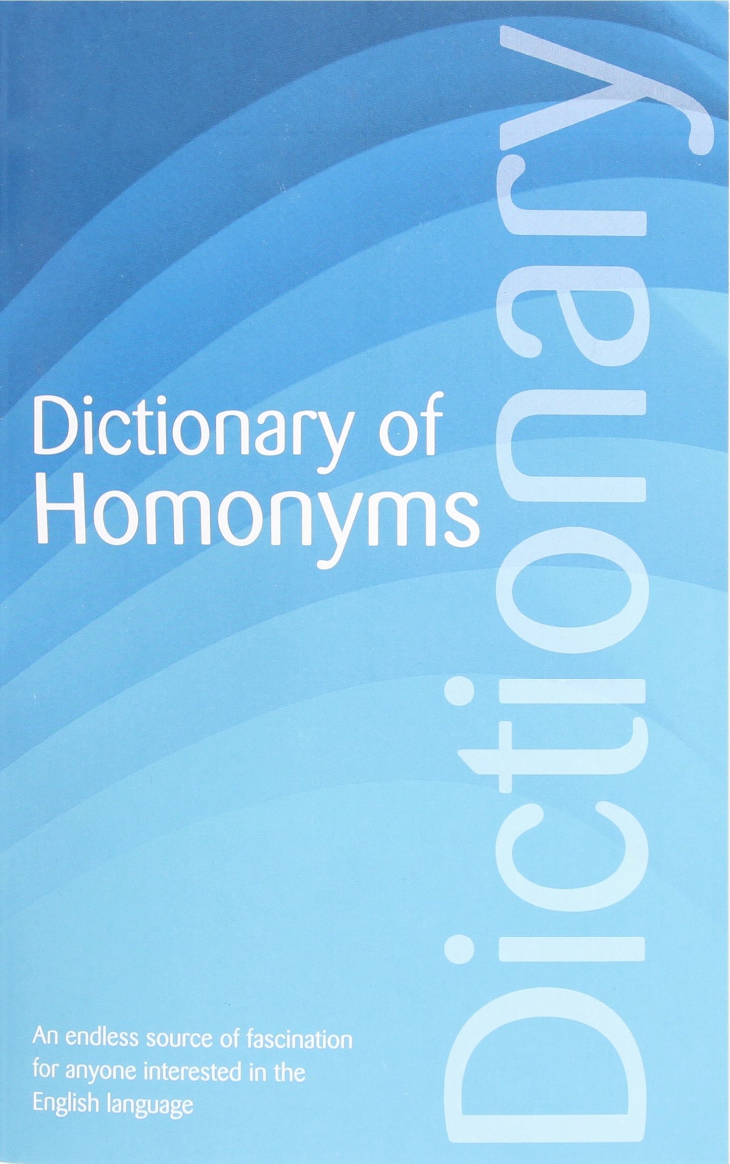 Dictionary of Homonyms (Wordsworth Reference) - 2470