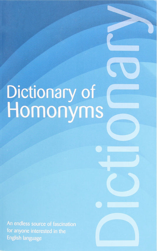 Dictionary of Homonyms (Wordsworth Reference) - 2470
