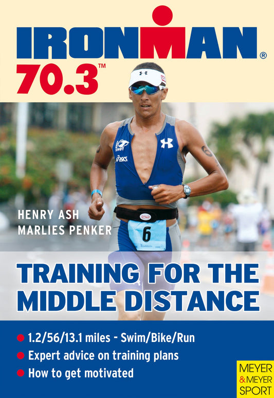 Ironman 70.3: Training for the Middle Distance