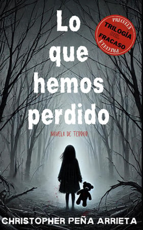Lo Que Hemos Perdido (La Serie del Fracaso) (Spanish Edition)