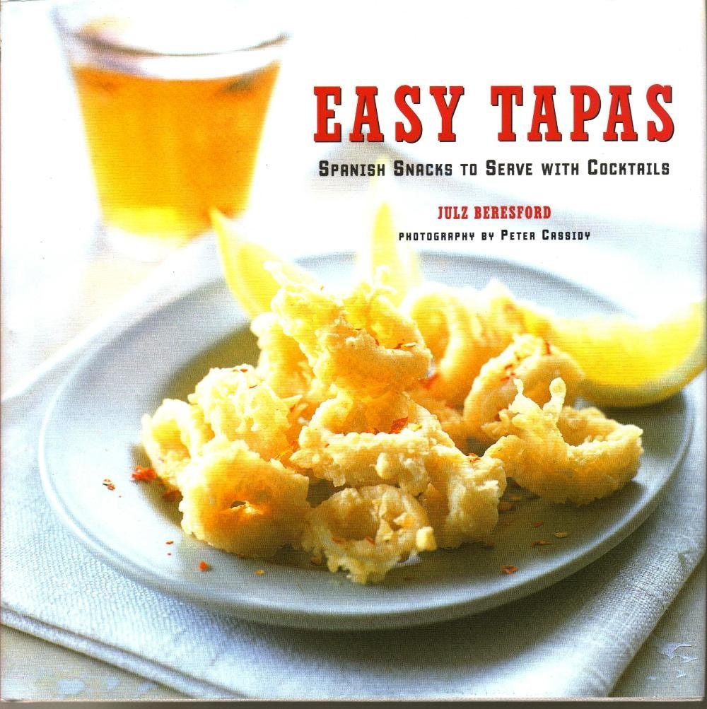 Easy Tapas: Spanish Snacks to Serve With Cocktails