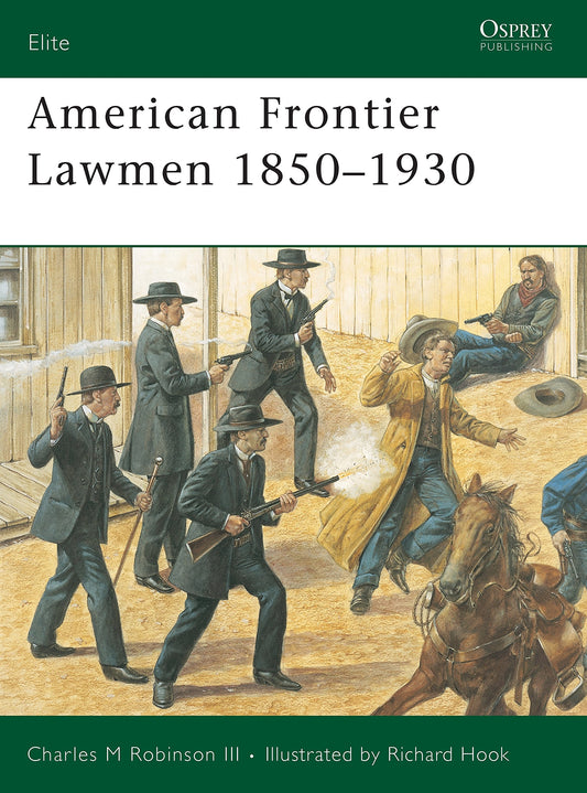 American Frontier Lawmen 1850–1930 (Elite, 96) - 5755