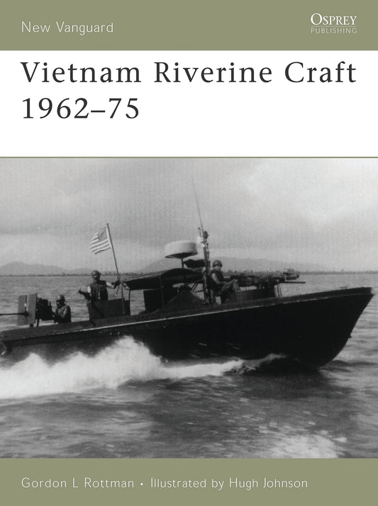 Vietnam Riverine Craft 1962–75 (New Vanguard, 128) - 8976
