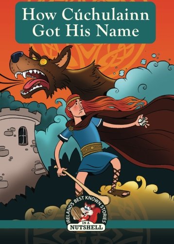 How Cuchulainn Got His Name (Irish Myths & Legends In A Nutshell) - 8386