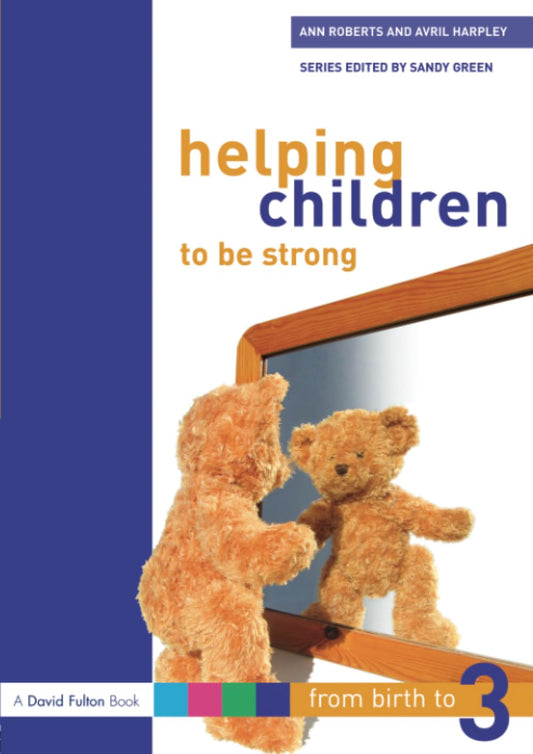 Helping Children to be Strong (From Birth to Three)