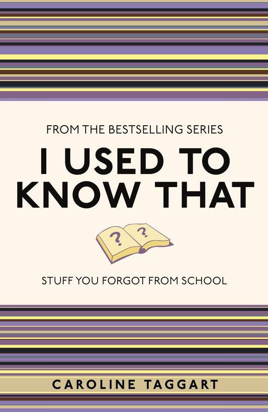 I Used to Know That: Stuff You Forgot from School