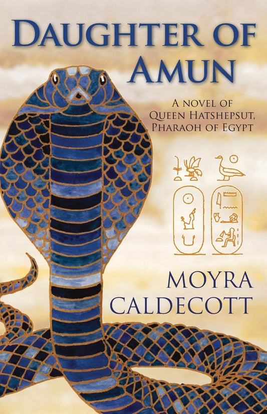 Daughter of Amun: A novel of Queen Hatshepsut, Pharaoh of Egypt (The Egyptian Sequence)