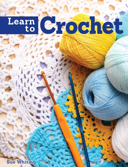 Learn to Crochet: A Beginner's Guide with Step-by-Step Techniques & 10 Easy Projects (IMM Lifestyle Books)