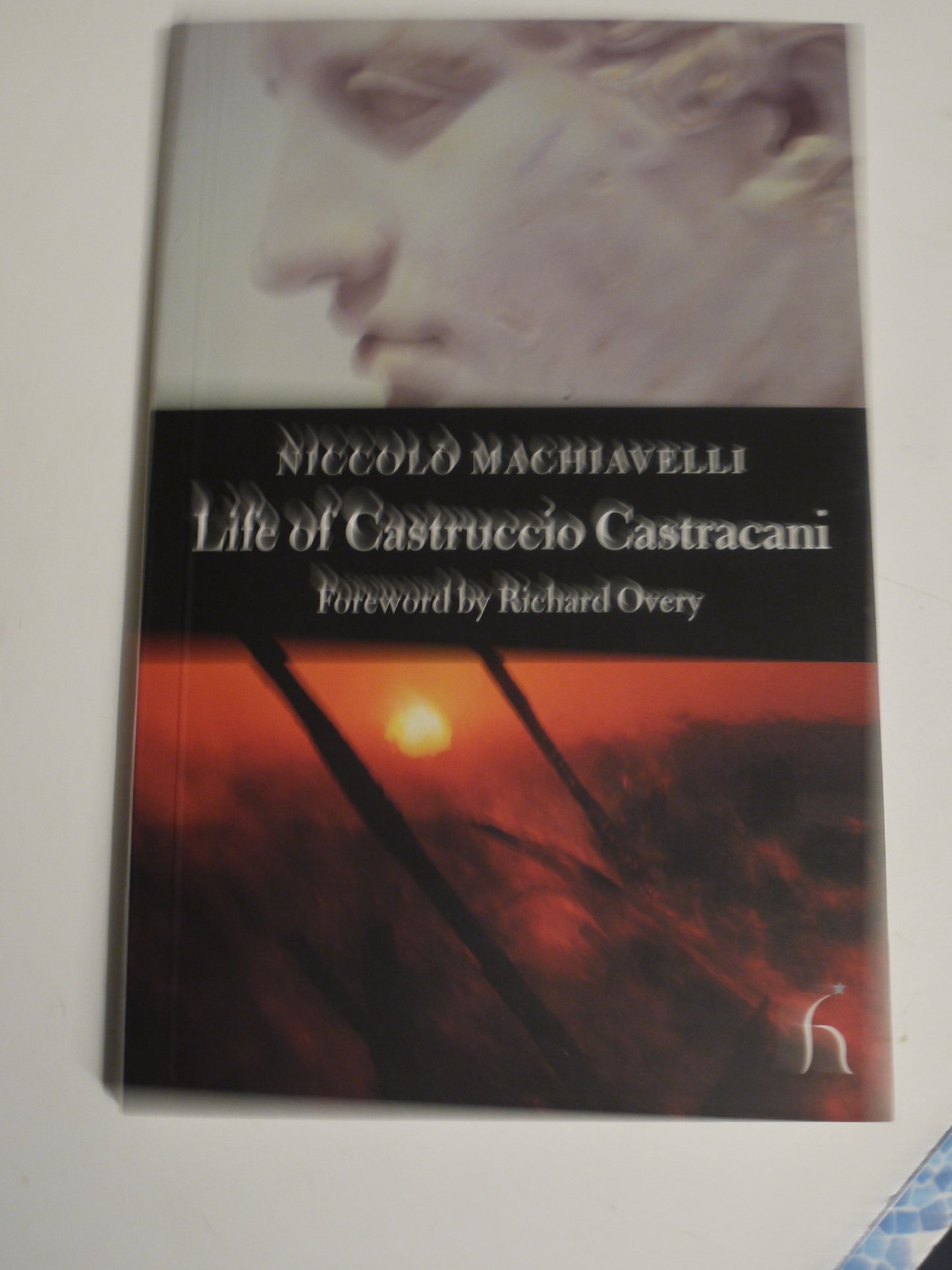 Life of Castruccio Castracani (Hesperus Classics)
