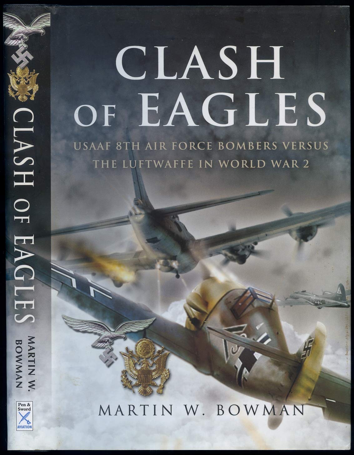 Clash of Eagles: USAAF 8th Air Force Bombers Versus the Luftwaffe in World War 2 - 7109