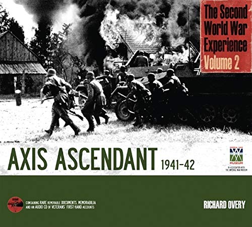 The Second World War Experience, Volume 2: Axis Ascendant 1941-42