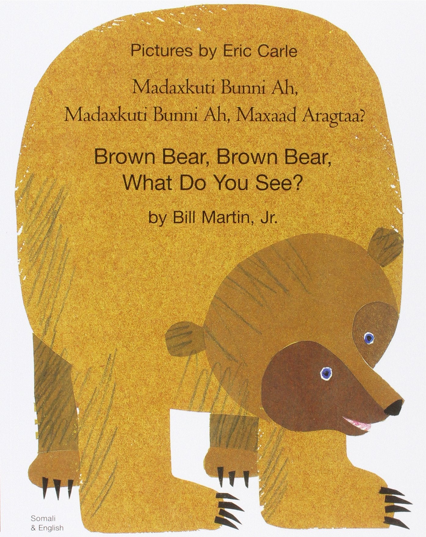 Brown Bear Brown Bear What Do You See In (English and Somali Edition) - 6344
