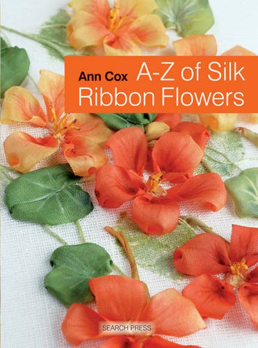 A-Z of Silk Ribbon Flowers
