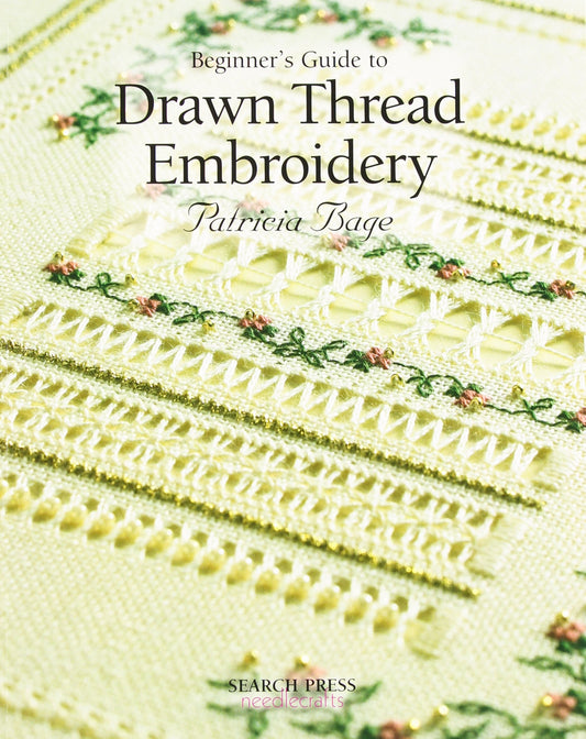 Beginner's Guide to Drawn Thread Embroidery (Beginner's Guide to Needlecraft)