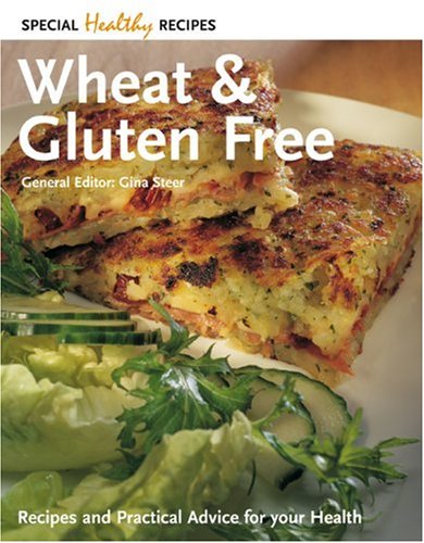 Wheat and Gluten Free (Special Healthy Recipes)