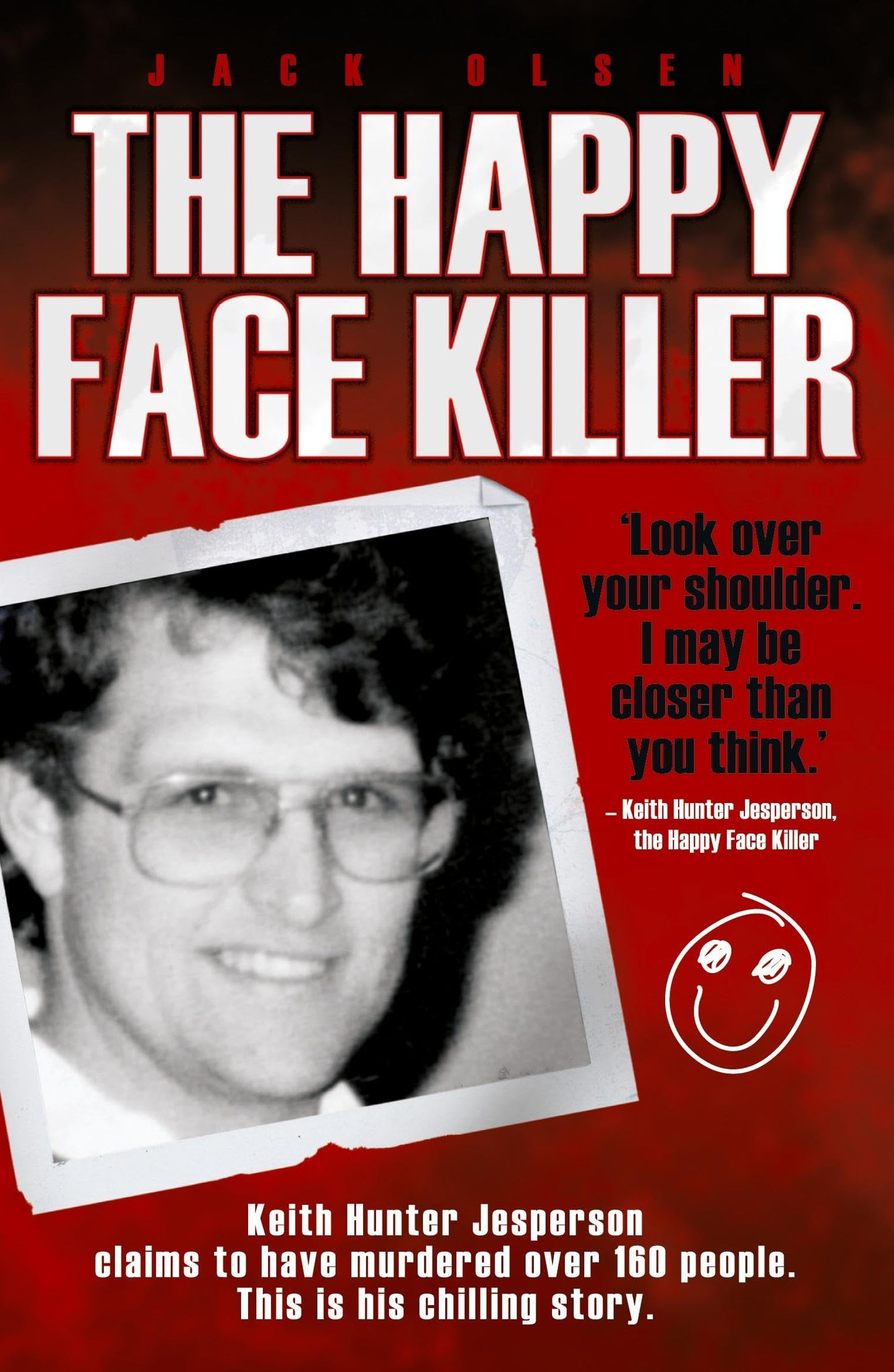 The Happy Face Killer by Jack Olsen (2008) Paperback