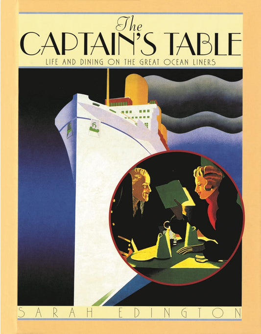 The Captain's Table: Life and Dining on the Great Ocean Liners - 8147