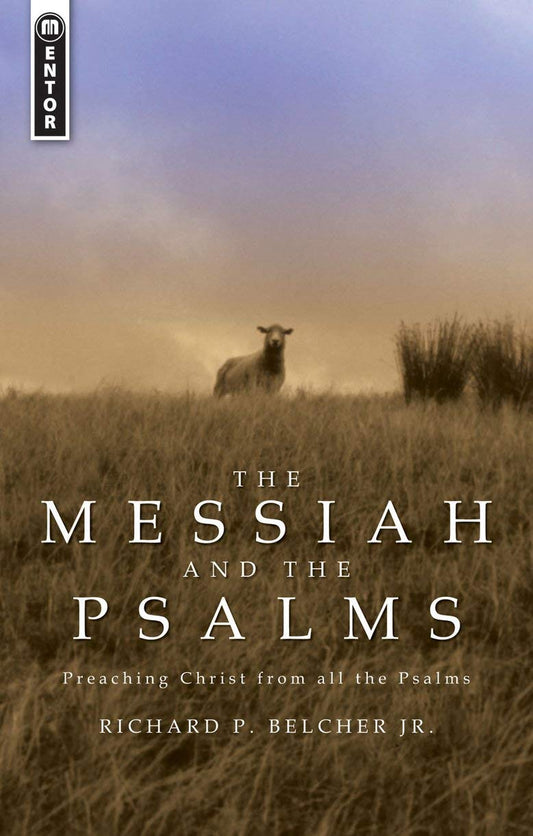 The Messiah and the Psalms: Preaching Christ from all the Psalms - 708