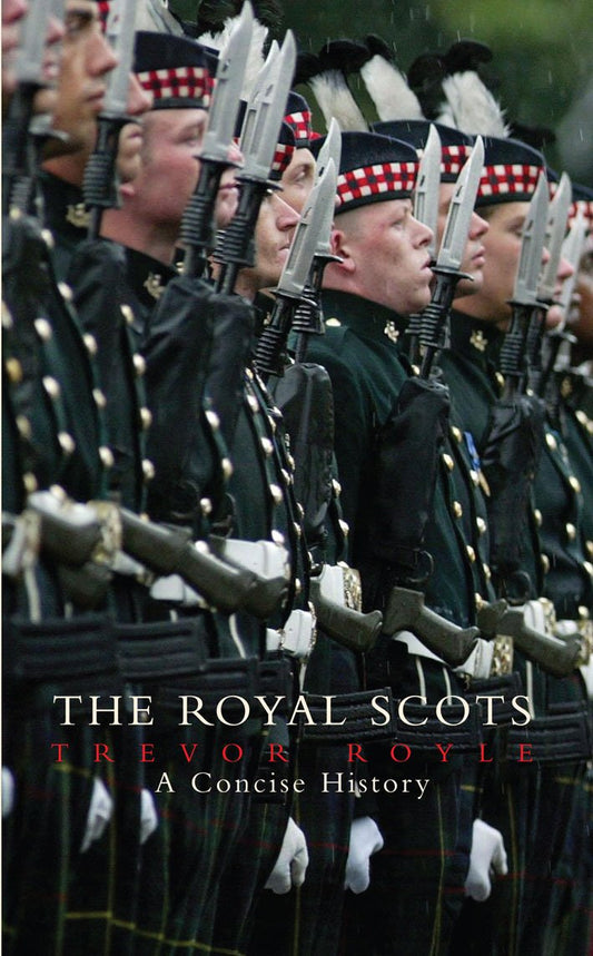 The Royal Scots: A Concise History - 2634