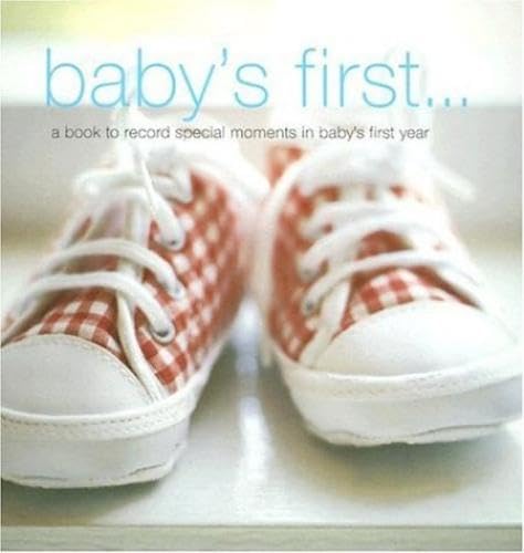 Baby's First: A Book to Record Special Moments in Baby's First Year