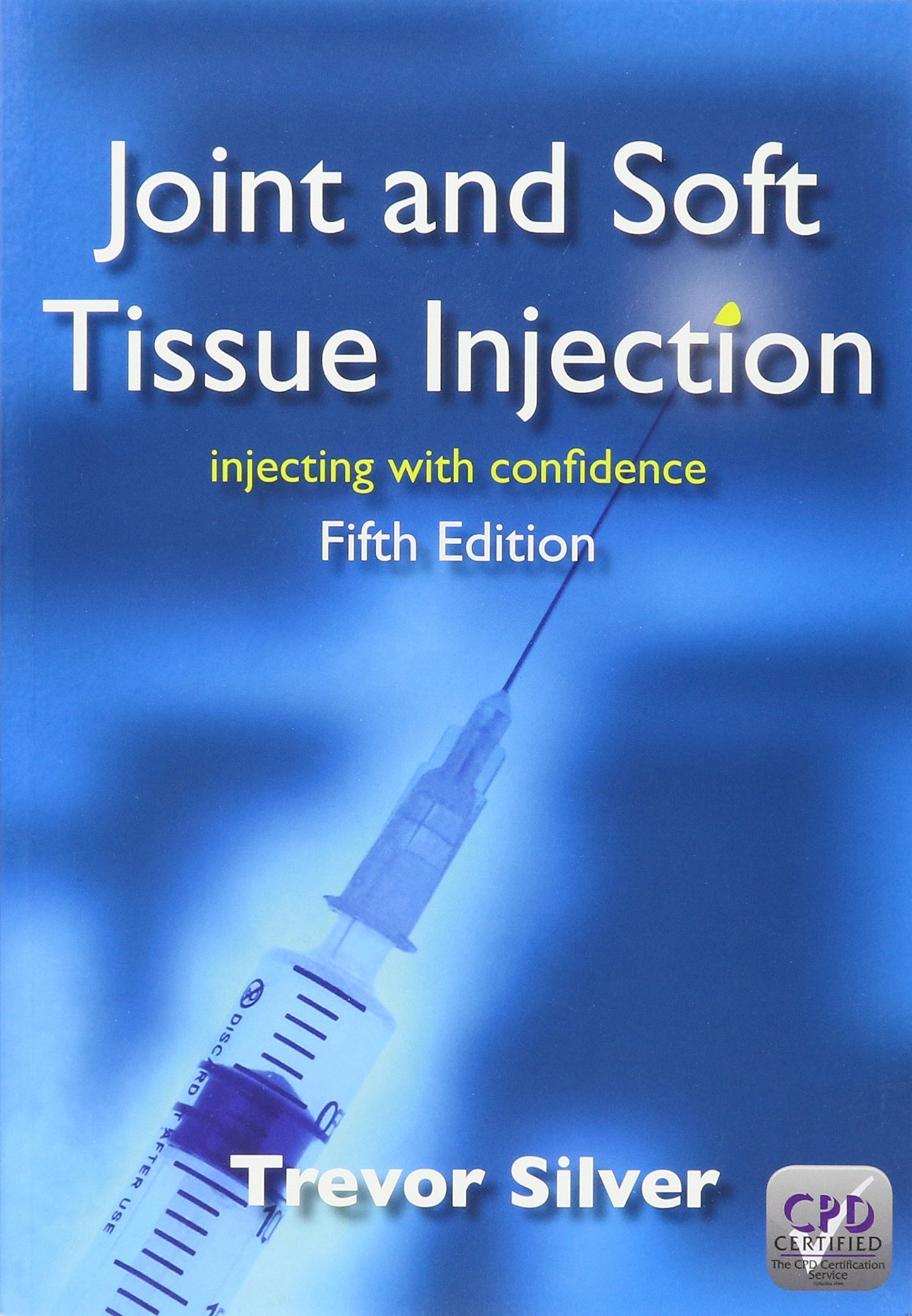 Joint and Soft Tissue Injection: Injecting With Confidence - 5220