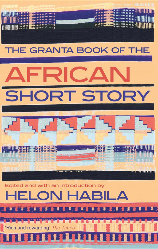 The Granta Book of the African Short Story (Granta Anthologies) - 1626