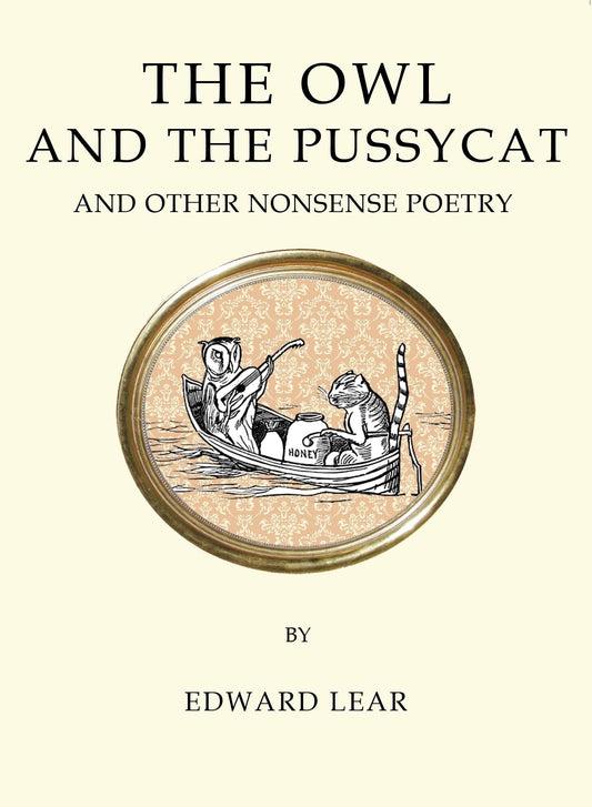 The Owl and the Pussycat and Other Nonsense Poetry (Quirky Classics)