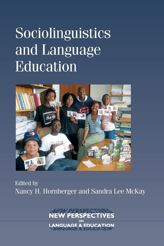 Sociolinguistics and Language Education (New Perspectives on Language and Education, 18)