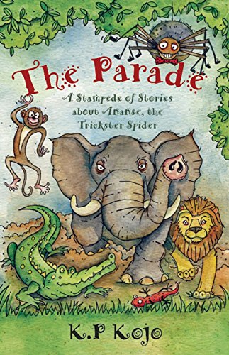Parade: A Stampede of Stories About Ananse, the Trickster Spider