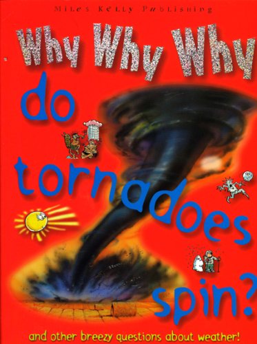Why Why Why Do Tornadoes Spin? - 3199