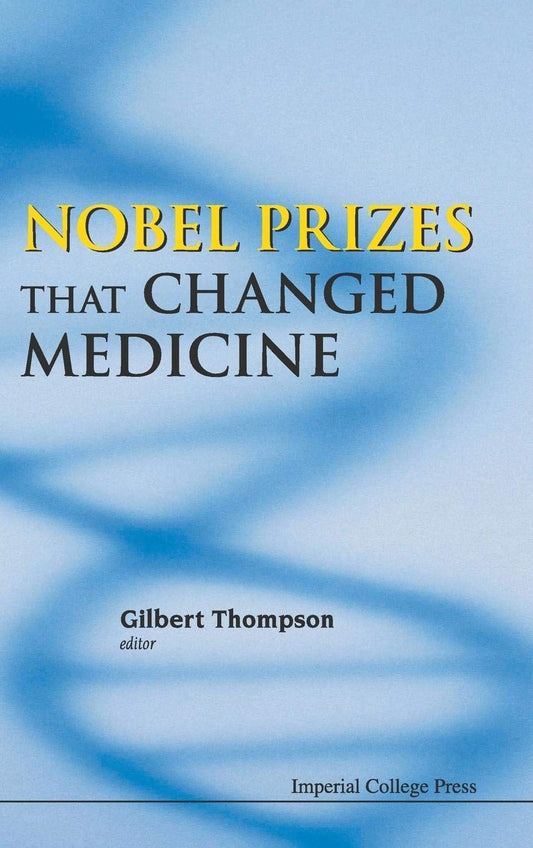NOBEL PRIZES THAT CHANGED MEDICINE - 6966