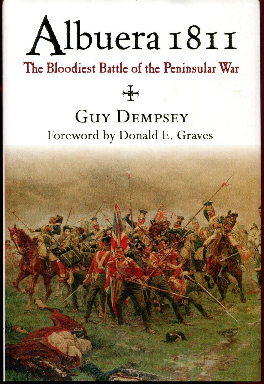 Albuera 1811: The Bloodiest Battle of the Peninsular War