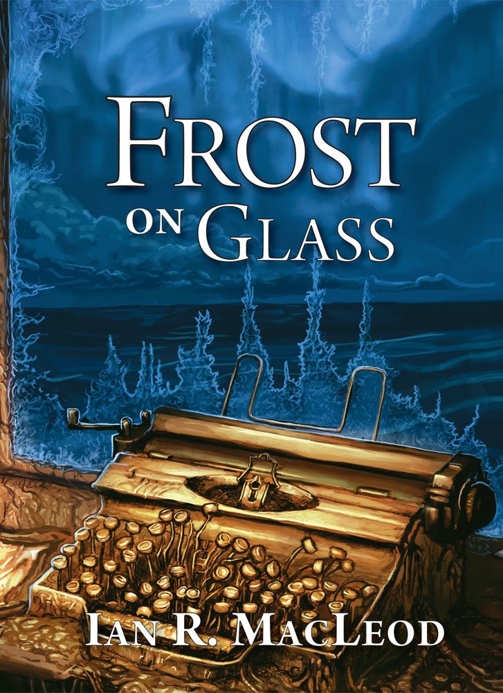 Frost on Glass: A Collection