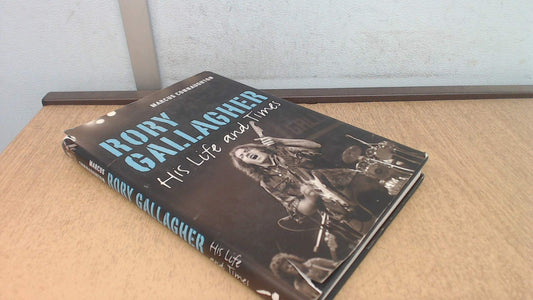 Rory Gallagher: His Life and Times