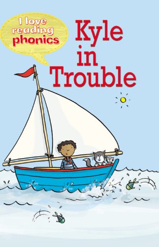 Kyle in Trouble (I Love Reading Phonics Level 2)