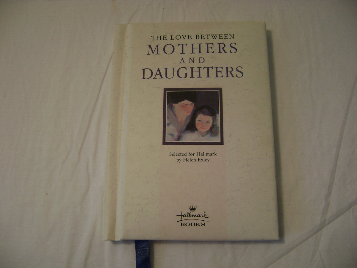 The Love Between Mothers and Daughters (The Love Between Series)