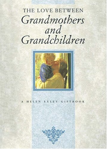 The Love Between Grandmothers & Grandchildren