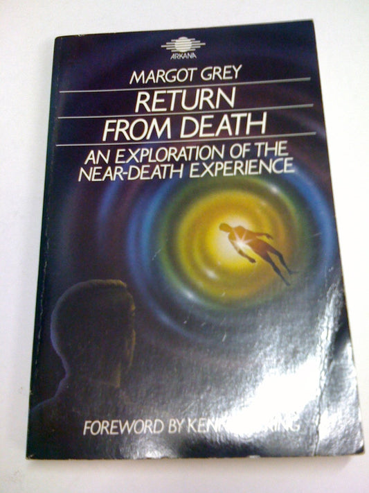 Return from death: An exploration of the near-death experience